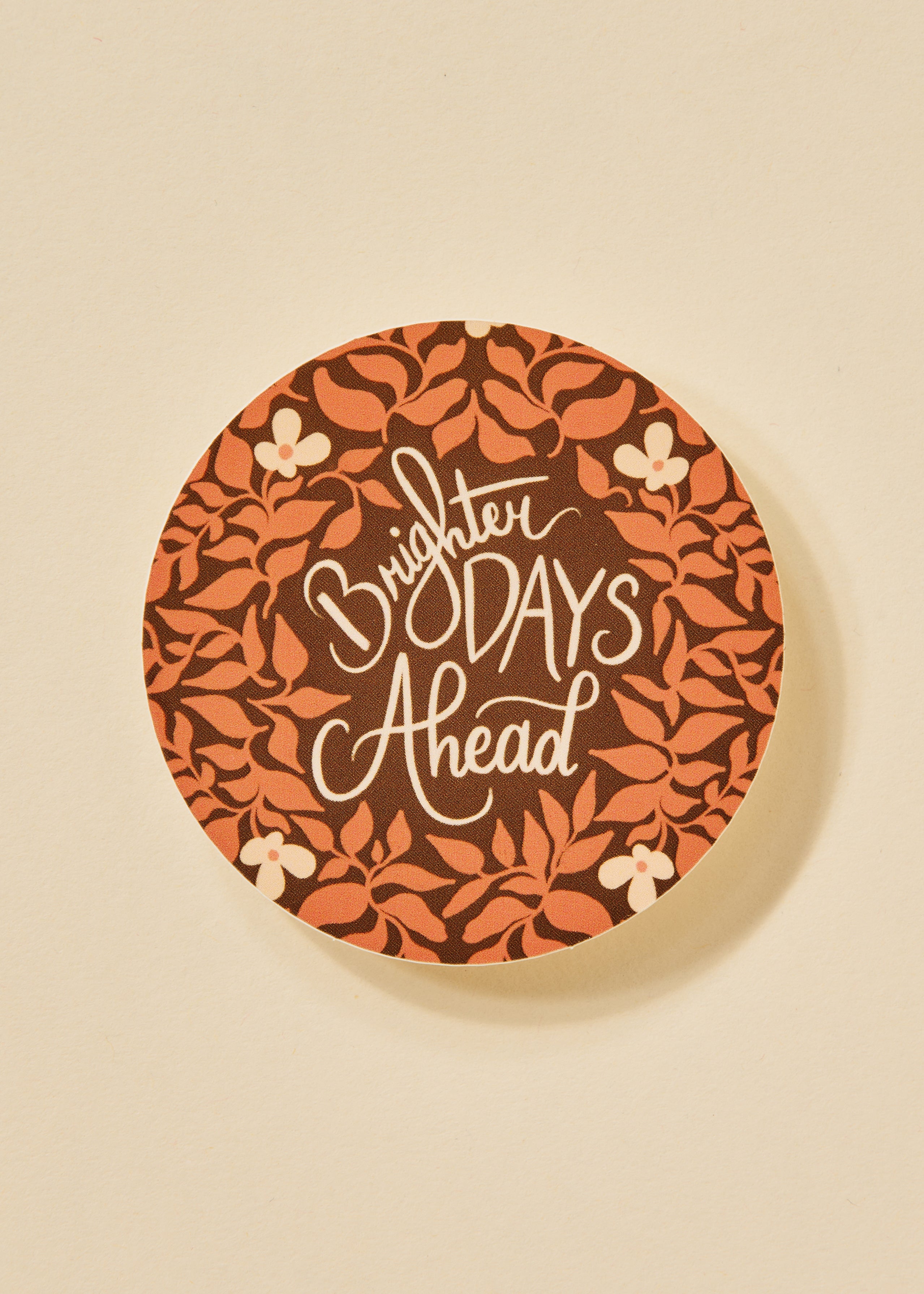 Brighter Days Ahead Sticker