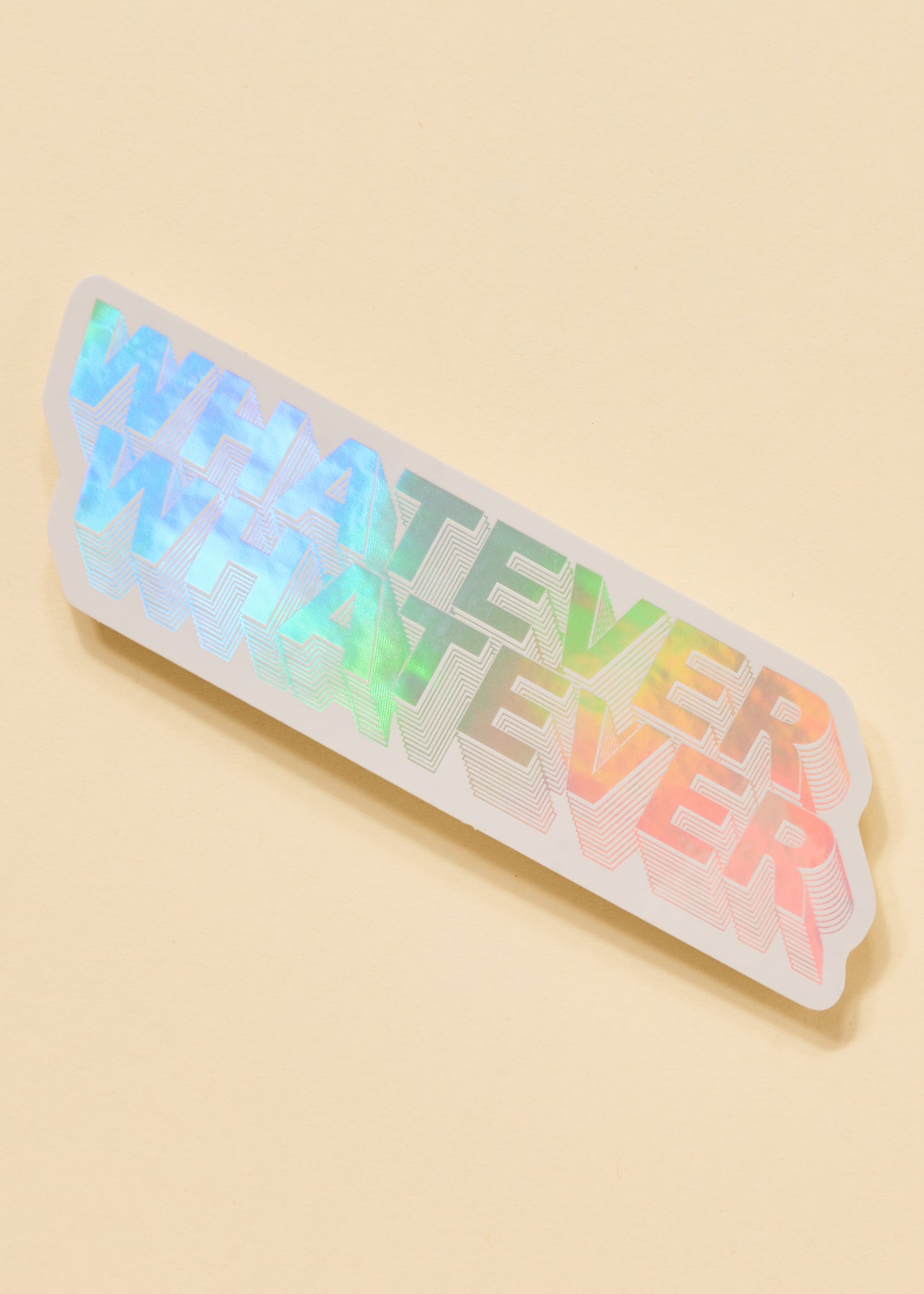 Whatever Whatever Holographic Sticker