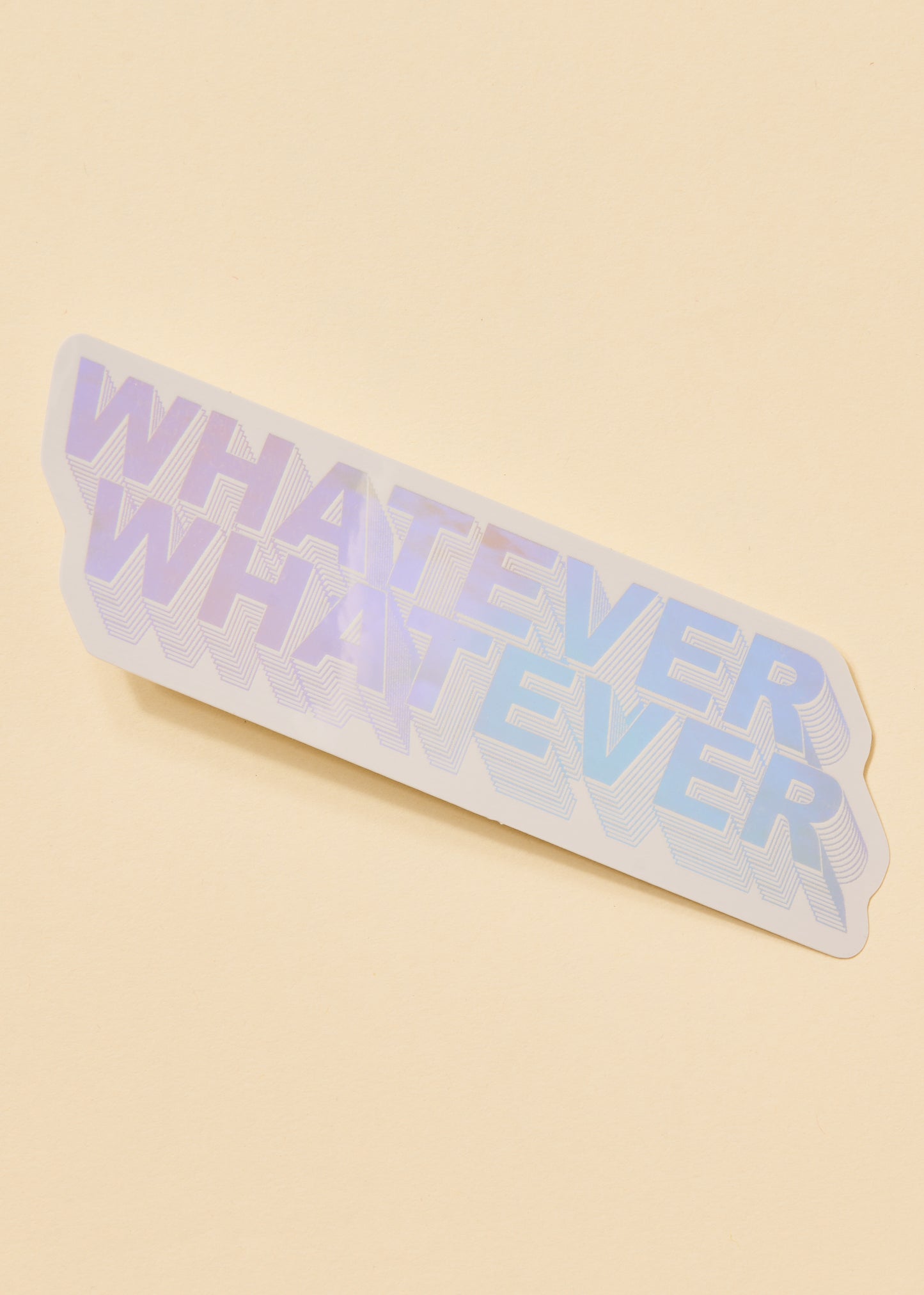 Whatever Whatever Holographic Sticker