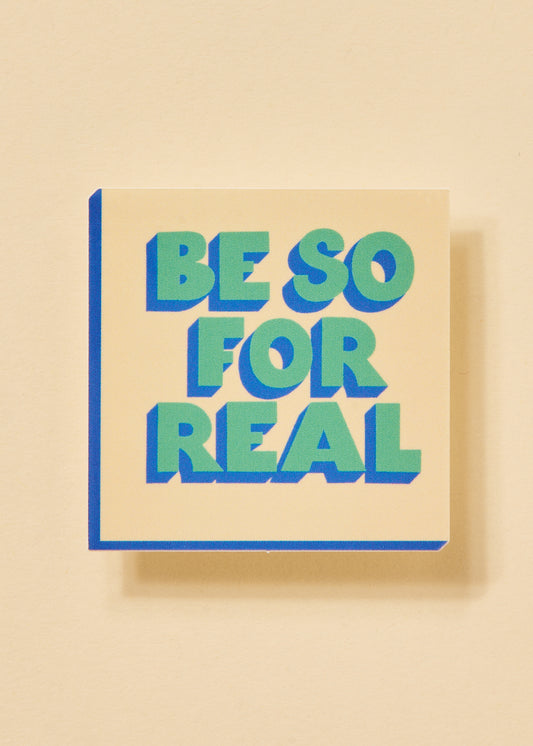 Be So For Real Sticker
