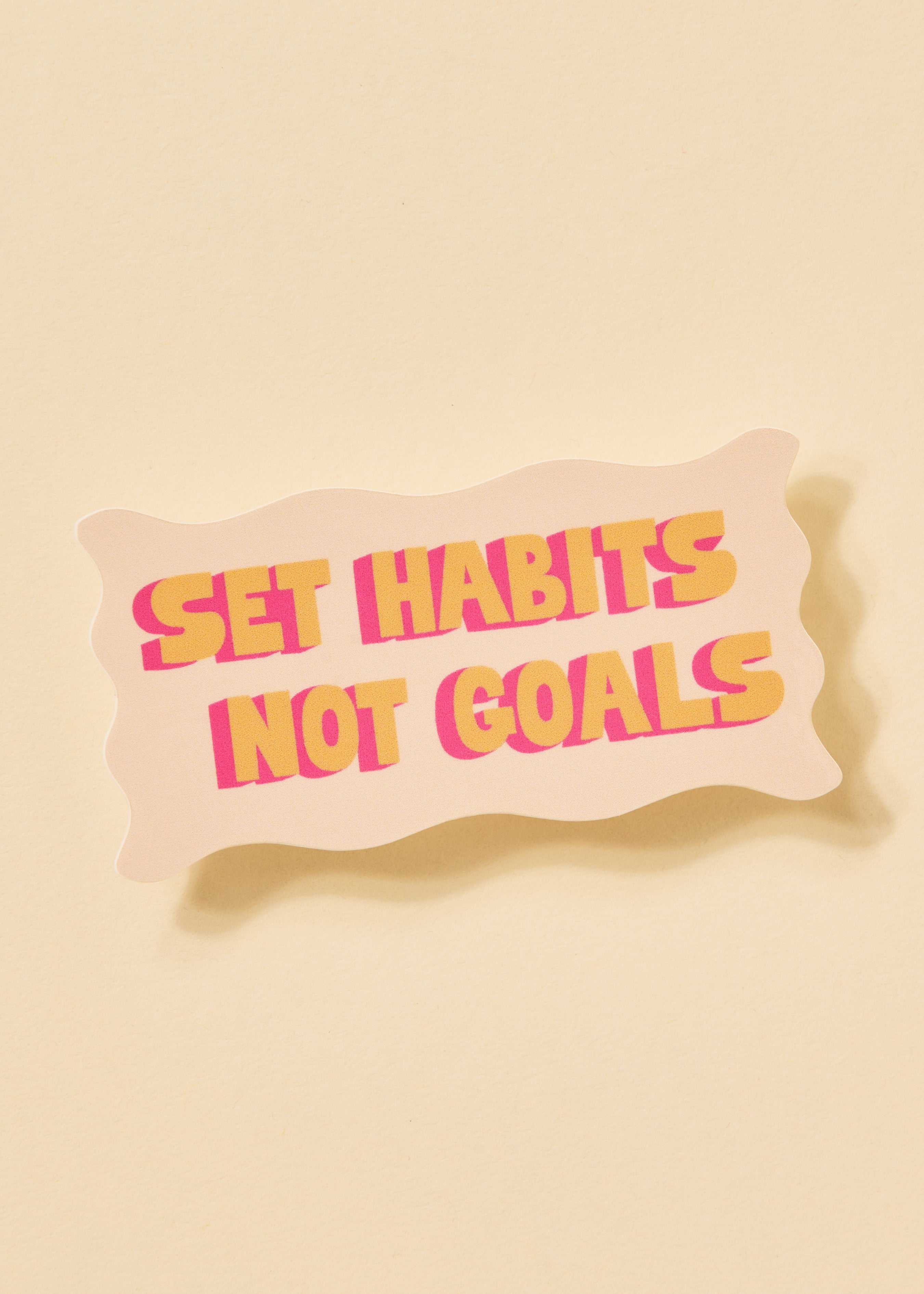 Not Goals Set Habits Not Goals Sticker – One and Only Paper
