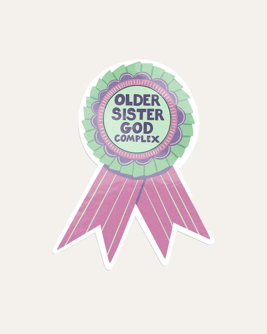Older Sister God Complex Award Sticker