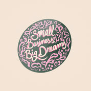 Small Business, Big Dreams Round Sticker Green Background