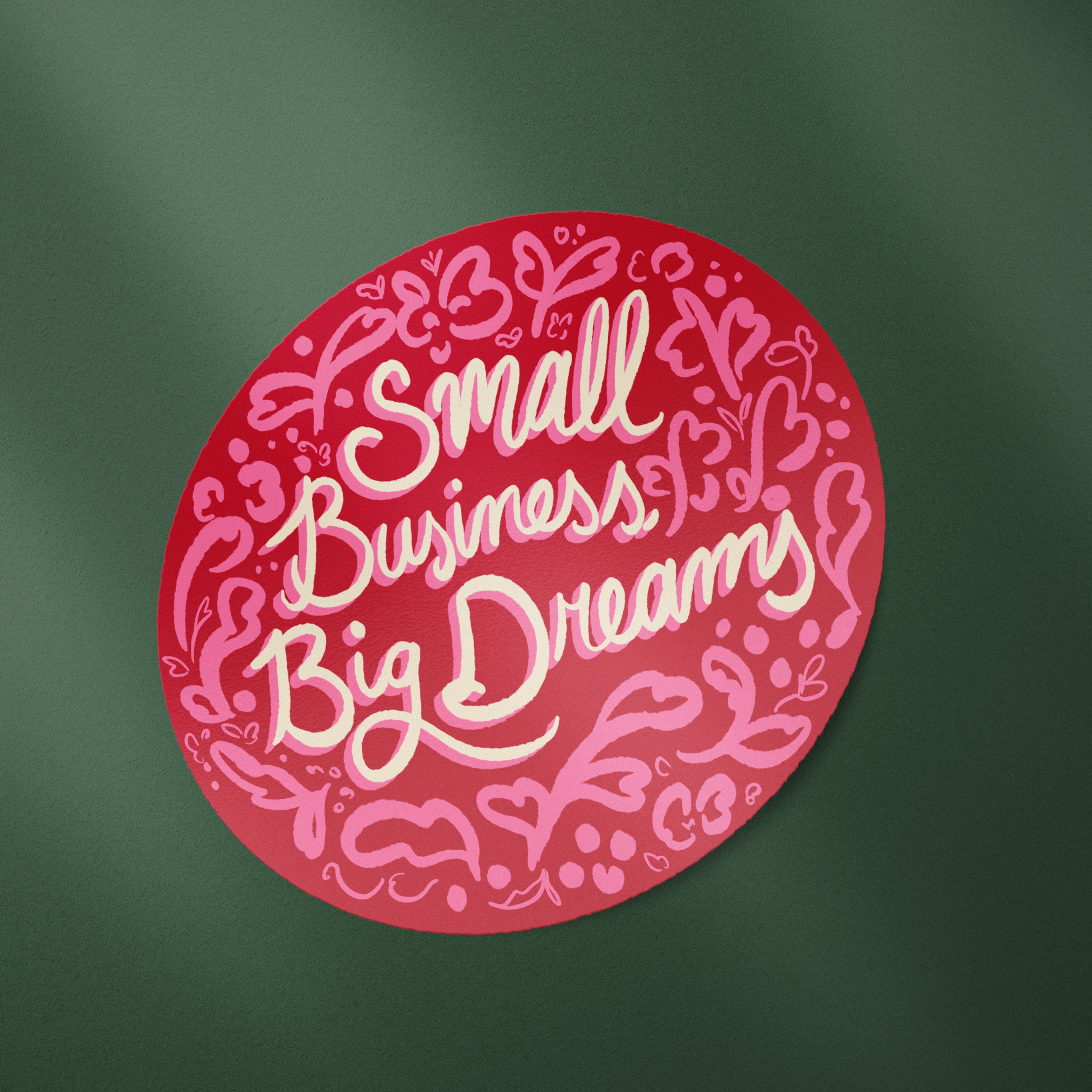 Small Business, Big Dreams Round Sticker Red Background