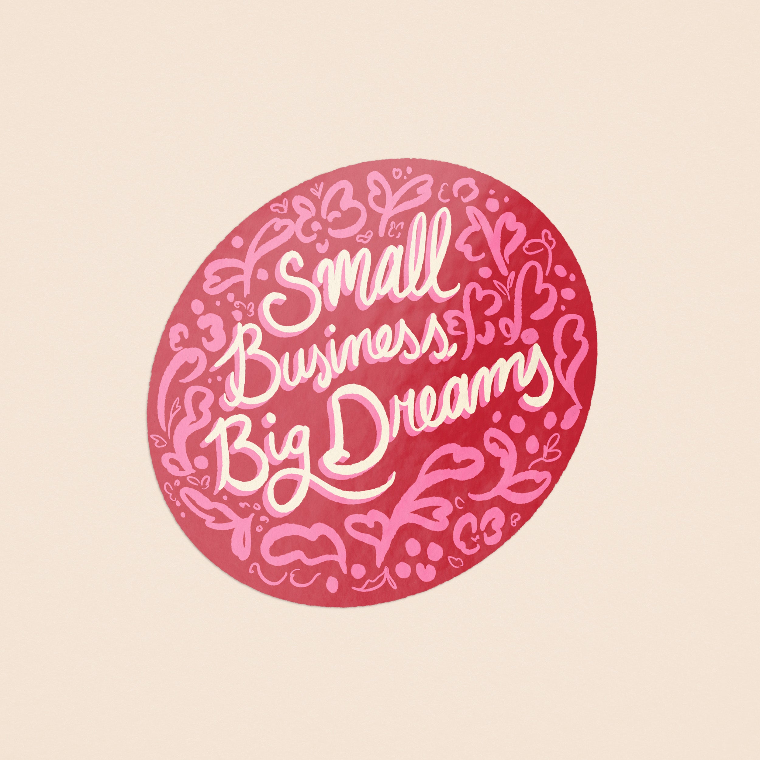Small Business, Big Dreams Round Sticker Red Background