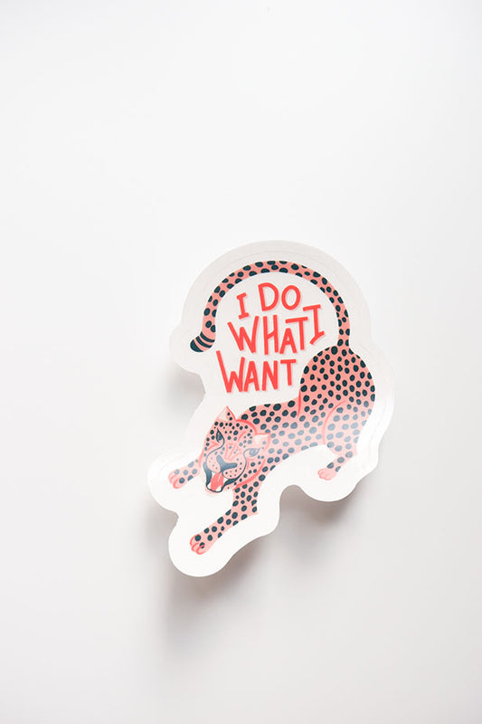 I Do What I Want Clear Sticker
